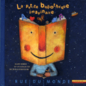 Petite bibliothèque imaginaire (La) [ancienne édition]